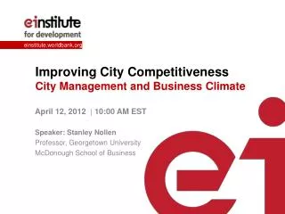Improving City Competitiveness City Management and Business Climate