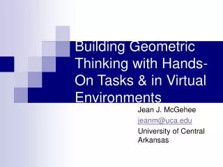 Building Geometric Thinking with Hands-On Tasks &amp; in Virtual Environments