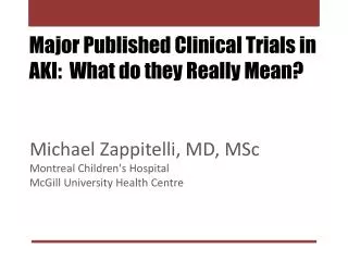 Major Published Clinical Trials in AKI: What do they Really Mean?