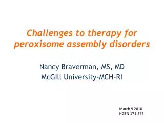 Challenges to therapy for peroxisome assembly disorders