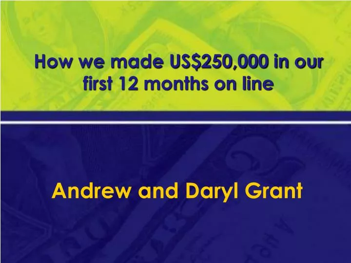 how we made us 250 000 in our first 12 months on line