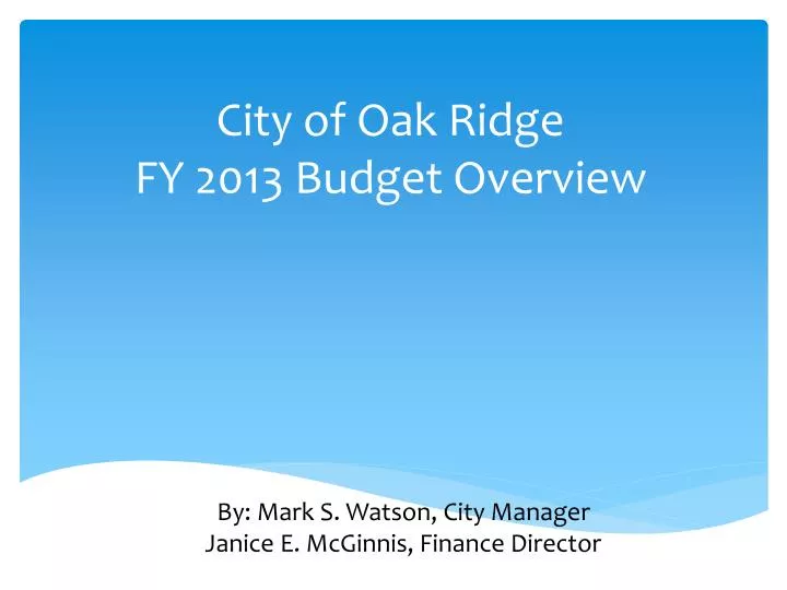 city of oak ridge fy 2013 budget overview