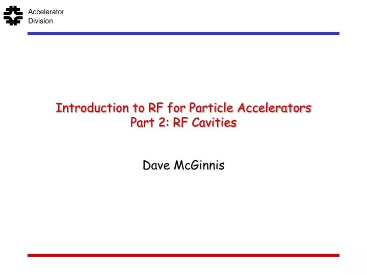 introduction to rf for particle accelerators part 2 rf cavities