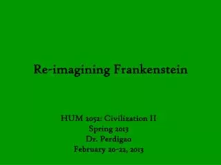 Re-imagining Frankenstein