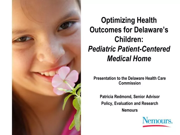 optimizing health outcomes for delaware s children pediatric patient centered medical home