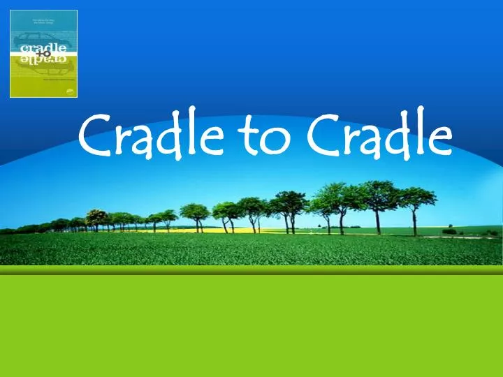 cradle to cradle