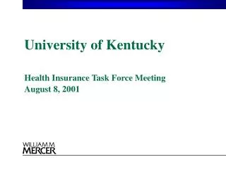 University of Kentucky Health Insurance Task Force Meeting August 8, 2001