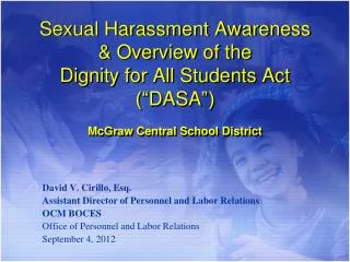 Sexual Harassment Awareness &amp; Overview of the Dignity for All Students Act (“ DASA ”) McGraw Central School Distri