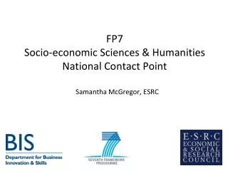 FP7 Socio-economic Sciences &amp; Humanities National Contact Point