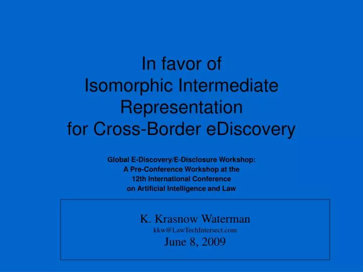 in favor of isomorphic intermediate representation for cross border ediscovery