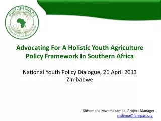 Advocating For A Holistic Youth Agriculture Policy Framework In Southern Africa National Youth Policy Dialogue, 26 April