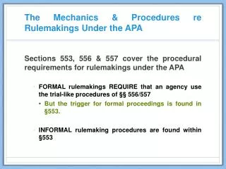 The Mechanics &amp; Procedures re Rulemakings Under the APA