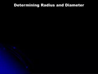Determining Radius and Diameter
