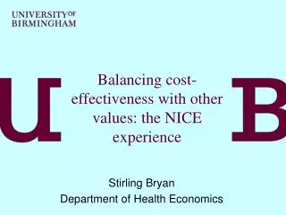 Balancing cost-effe ctiveness with other values: the NICE experience
