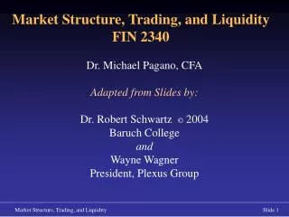 Market Structure, Trading, and Liquidity FIN 2340