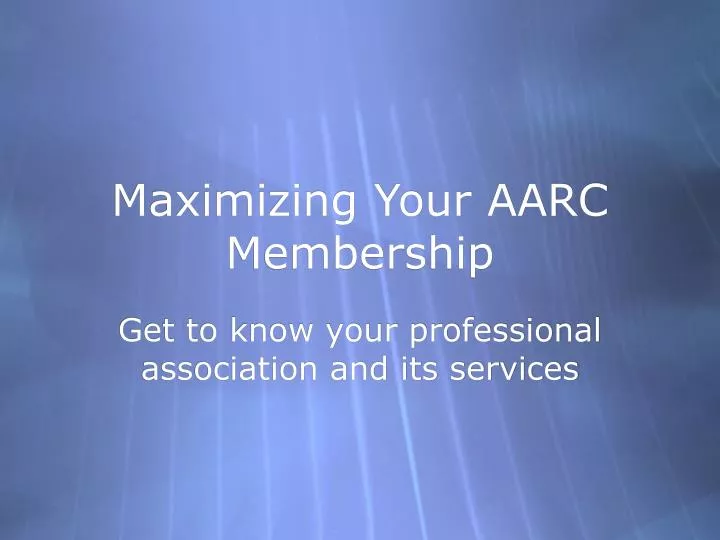 maximizing your aarc membership