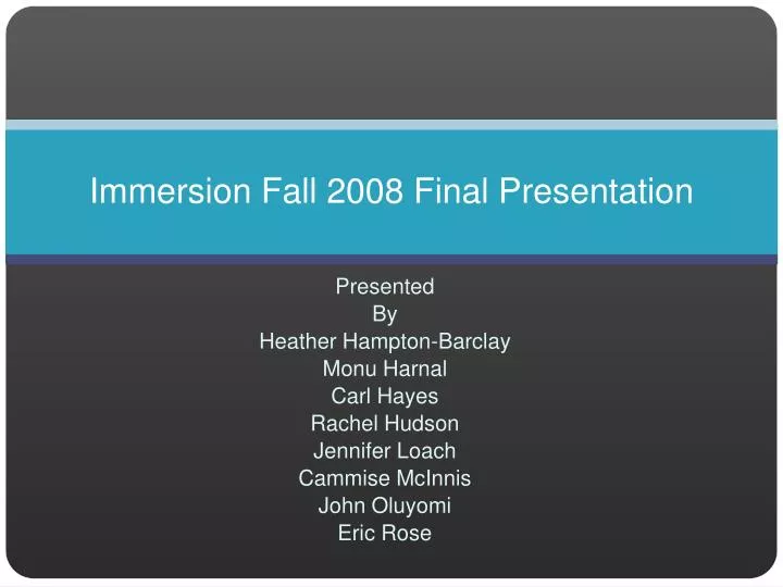 immersion fall 2008 final presentation