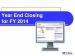 Year End Closing for FY 2014
