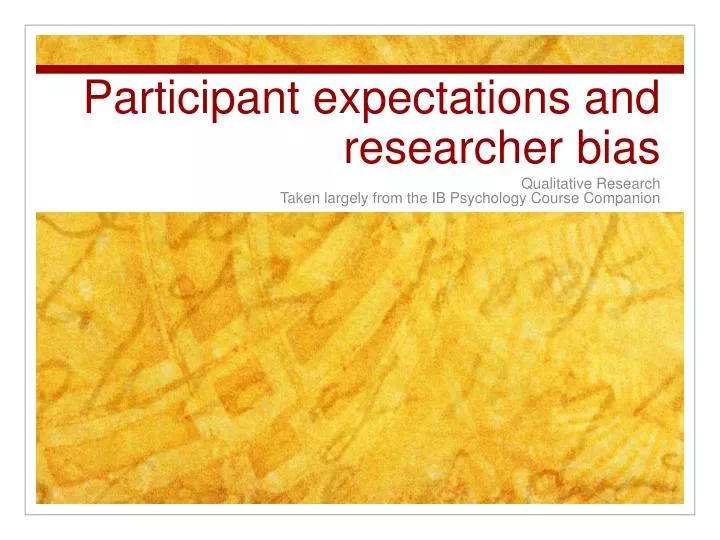 participant expectations and researcher bias