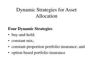 Dynamic Strategies for Asset Allocation