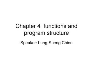 Chapter 4 functions and program structure