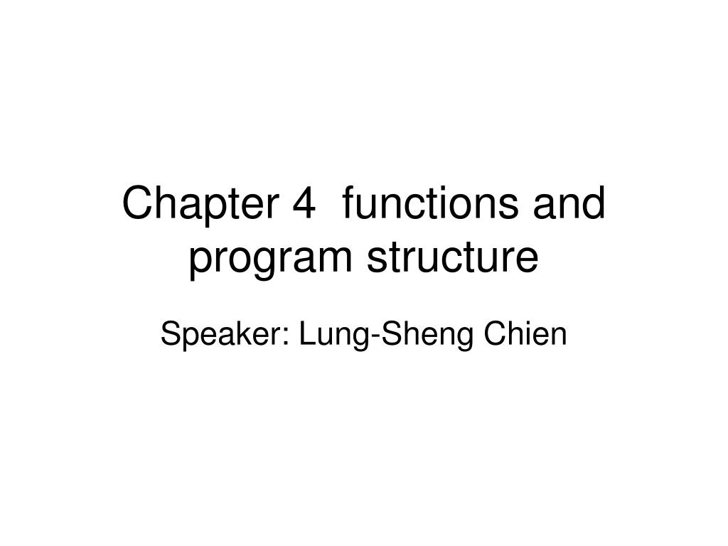 PPT - Chapter 4 functions and program structure PowerPoint Presentation ...