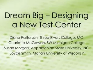 Dream Big – Designing a New Test Center