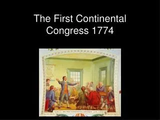 The First Continental Congress 1774