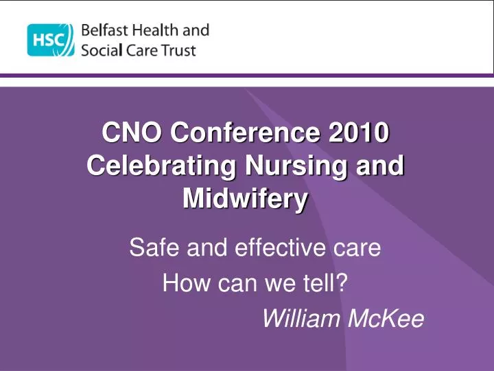cno conference 2010 celebrating nursing and midwifery