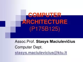 C OMPUTER ARCHITE C T U R E ( P175B125 )