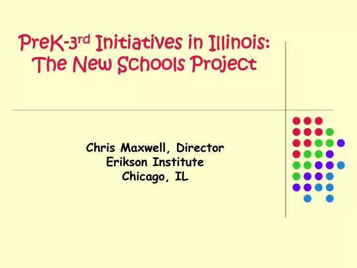 prek 3 rd initiatives in illinois the new schools project