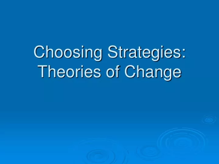 choosing strategies theories of change