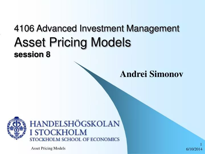 4106 advanced investment management asset pricing models session 8