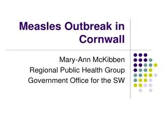 Measles Outbreak in Cornwall