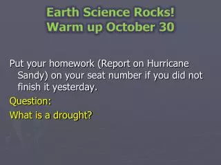 Earth Science Rocks! Warm up October 30