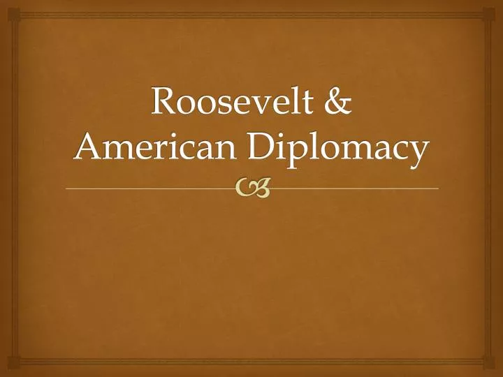 roosevelt american diplomacy