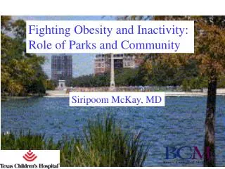 Fighting Obesity and Inactivity: Role of Parks and Community