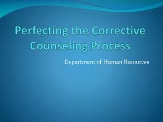 Perfecting the Corrective Counseling Process