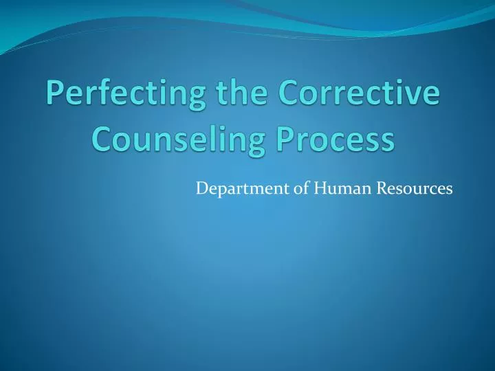 perfecting the corrective counseling process