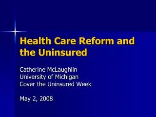 Health Care Reform and the Uninsured