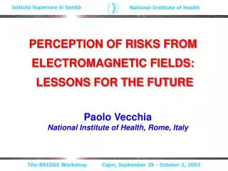 PERCEPTION OF RISKS FROM ELECTROMAGNETIC FIELDS: LESSONS FOR THE FUTURE