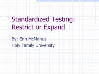 Standardized Testing: Restrict or Expand