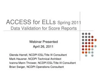 ACCESS for ELLs Spring 2011 Data Validation for Score Reports