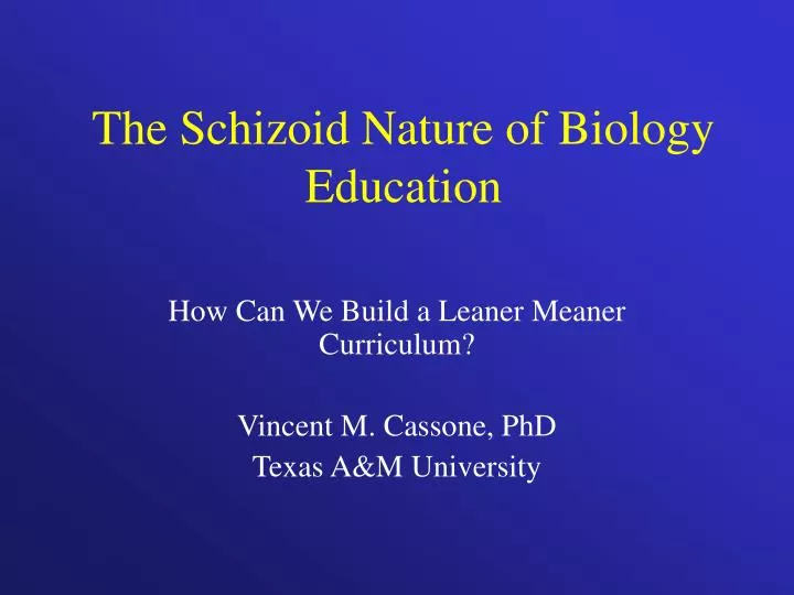 the schizoid nature of biology education