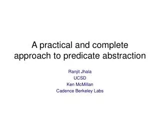 A practical and complete approach to predicate abstraction