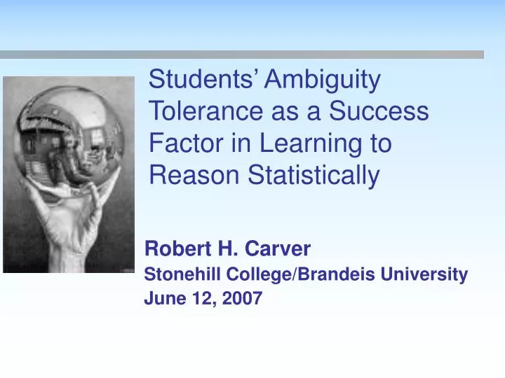 students ambiguity tolerance as a success factor in learning to reason statistically