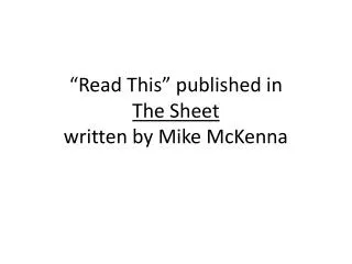 “Read This” published in The Sheet written by Mike McKenna