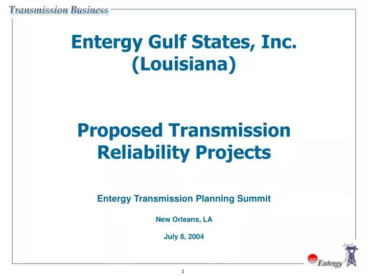 entergy gulf states inc louisiana proposed transmission reliability projects