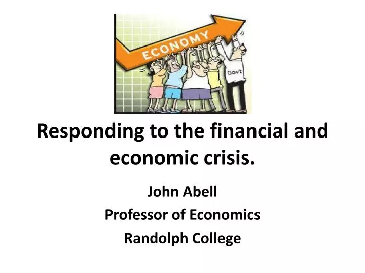 responding to the financial and economic crisis