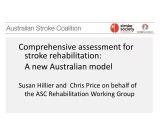 Comprehensive assessment for stroke rehabilitation: 	A new Australian model